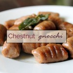 Chestnut Gnocchi